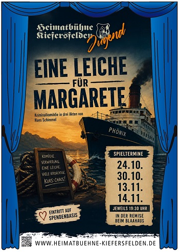 Eine Leiche für Margarethe - Aufführungen am 24.10.2026, 30.10.2026, 13.11.2026 14.11.2026	
				jeweils um 19.30 Uhr in der Remise im Blaahaus Kiefersfelden